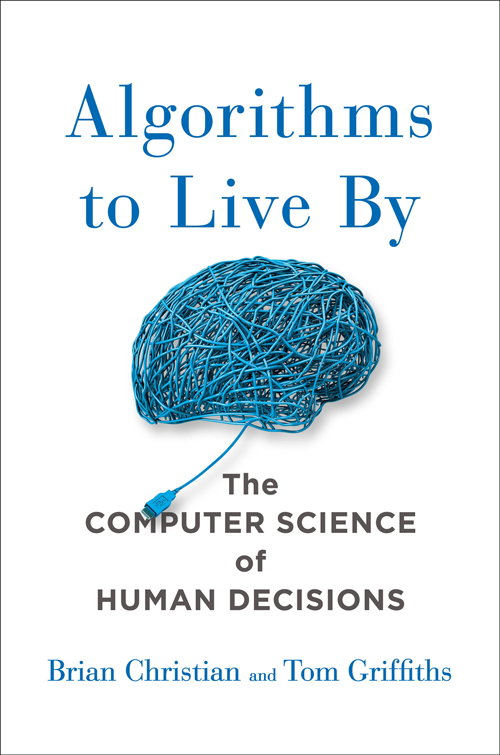 Cover of "Algorithms to Live By" Credit: Henry Holt and Company